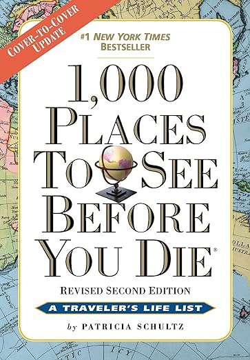 1,000 Places to See Before You Die: Revised Second Edition     Paperback – July 1, 2015